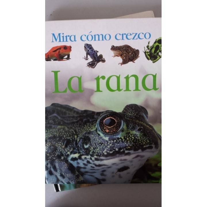 MIRA COMO CREZCO: LA RANA. Salta conmigo y mira como crezco